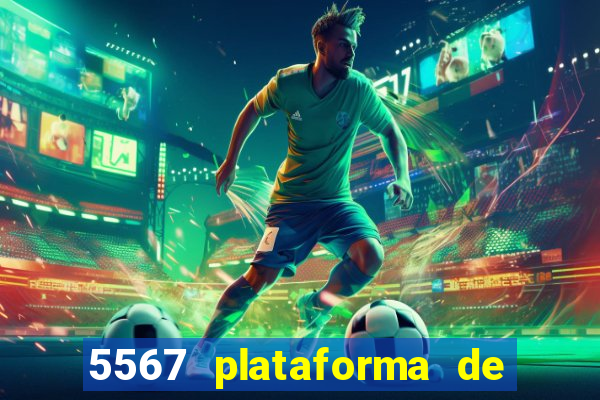 5567 plataforma de jogos login